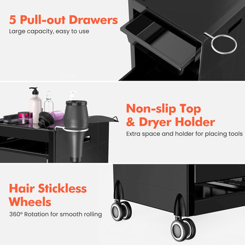 5 Pull-out Drawers Large capacity,easy to use Non-slip Top Dryer Holder Extra space and holder for placing tools Hair Stickless Wheels 360 Rotation for smooth rolling